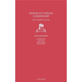 Hukuk ve Toplum Çalışmaları - Reza Banakar