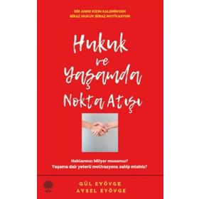 Hukuk ve Yaşamda Nokta Atışı - Gül Eyövge