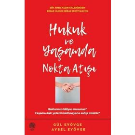 Hukuk ve Yaşamda Nokta Atışı - Gül Eyövge