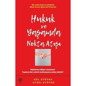 Hukuk ve Yaşamda Nokta Atışı - Gül Eyövge