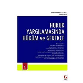 Hukuk Yargılamasında Hüküm ve Gerekçe - Mehmet Akif Tutumlu