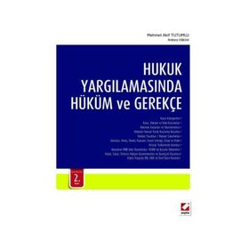 Hukuk Yargılamasında Hüküm ve Gerekçe - Mehmet Akif Tutumlu