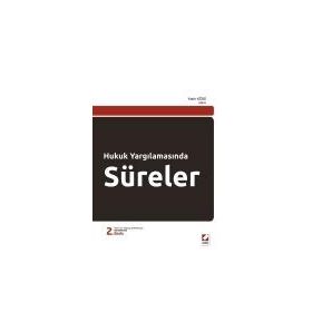 HUKUK YARGILAMASINDA SÜRELER - YASIN KÖSE
