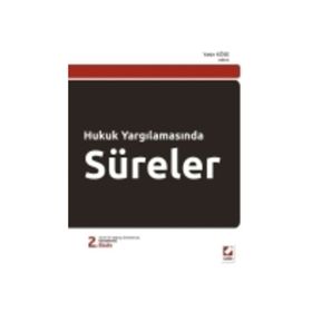 HUKUK YARGILAMASINDA SÜRELER - YASIN KÖSE