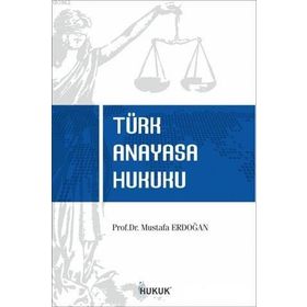 Hukuk Yayınları Mustafa Erdoğan Türk Anayasa Hukuku