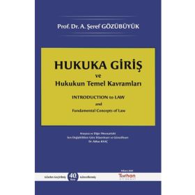 Hukuka Giriş ve Hukukun Temel Kavramları A. Şeref Gözübüyük