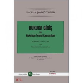 Hukuka Giriş ve Hukukun Temel Kavramları A. Şeref Gözübüyük