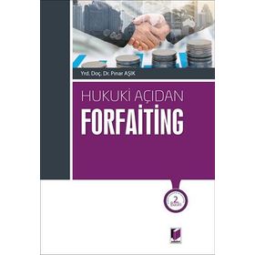 Hukuki Açıdan Forfaiting - Pınar Aşık