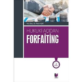 Hukuki Açıdan Forfaiting - Pınar Aşık