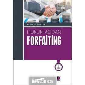 Hukuki Açıdan Forfaiting - Pınar Aşık