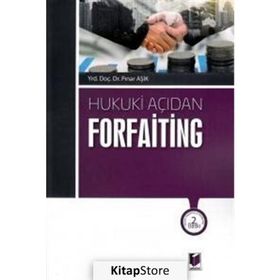 Hukuki Açıdan Forfaiting - Pınar Aşık