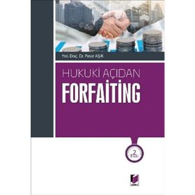Hukuki Açıdan Forfaiting - Pınar Aşık