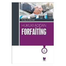 Hukuki Açıdan Forfaiting - Pınar Aşık