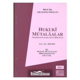 Hukuki Mütalaalar Cilt 11: 2010 - 2011 - Abuzer Kendigelen