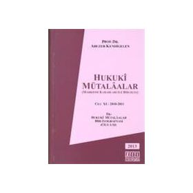 Hukuki Mütalaalar Cilt 11: 2010 - 2011 - Abuzer Kendigelen