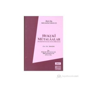 Hukuki Mütalaalar Cilt 11: 2010 - 2011 - Abuzer Kendigelen
