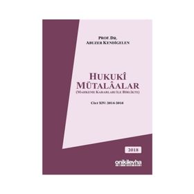 Hukuki Mütalaalar Cilt: 14 - Abuzer Kendigelen