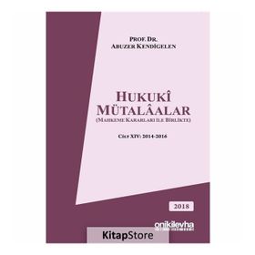 Hukuki Mütalaalar Cilt: 14 - Abuzer Kendigelen