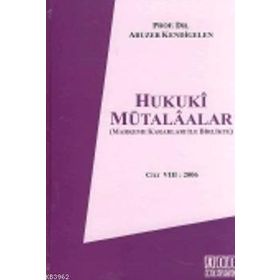 HUKUKI MÜTALAALAR CILT:8 - ABUZER KENDIGELEN