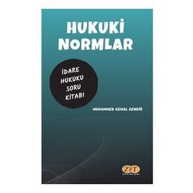 Hukuki Normlar İdare Hukuku Çözümlü Soru Kitabı - Muhammed Kemal Kendir