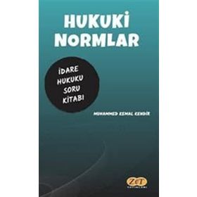 Hukuki Normlar İdare Hukuku Çözümlü Soru Kitabı - Muhammed Kemal Kendir