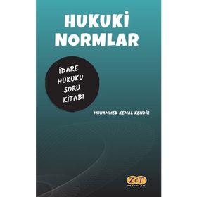 Hukuki Normlar İdare Hukuku Çözümlü Soru Kitabı - Muhammed Kemal Kendir