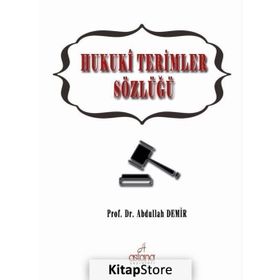 Hukuki Terimler Sözlüğü - Abdullah Demir