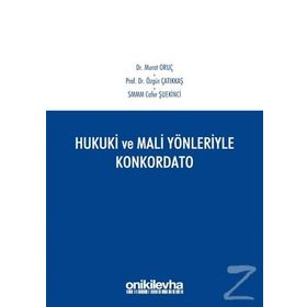 Hukuki ve Mali Yönleriyle Konkordato - Cafer Şuekinci