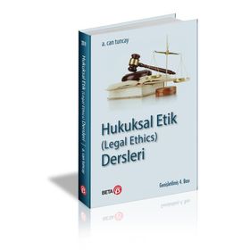 Hukuksal Etik (Legal Ethics) Dersleri - A. Can Tuncay