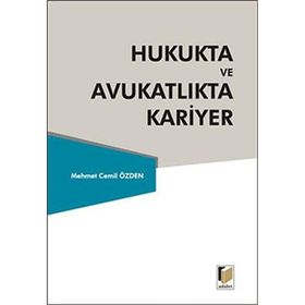 HUKUKTA VE AVUKATLIKTA KARIYER - MEHMET CEMIL ÖZDEN