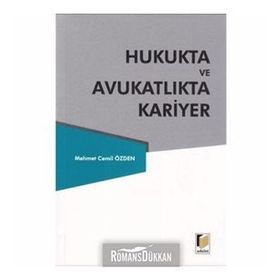 HUKUKTA VE AVUKATLIKTA KARIYER - MEHMET CEMIL ÖZDEN