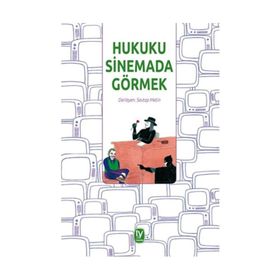 Hukuku Sinemada Görmek - yard sevtap metin