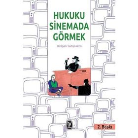 Hukuku Sinemada Görmek - yard sevtap metin