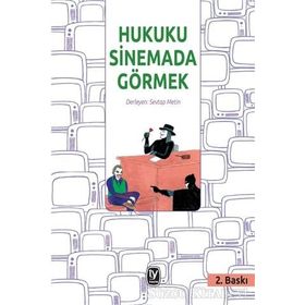 Hukuku Sinemada Görmek - yard sevtap metin