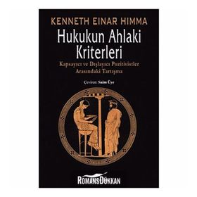 HUKUKUN AHLAKI KRITERLERI KAPSAYICI VE DIŞLAYICI POZITIVISTLER ARASINDAKİ TARTIŞMA - KENNETH EINER HIMMA