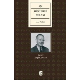 Hukukun Ahlakı - L. l. Fuller