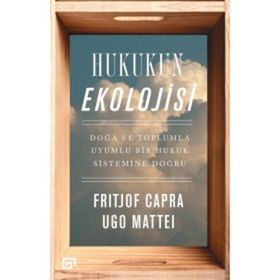 Hukukun Ekolojisi - Ugo Mattei Fritjof Capra