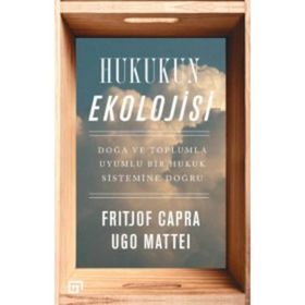 Hukukun Ekolojisi - Ugo Mattei Fritjof Capra