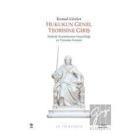Hukukun Genel Teorisine Giriş Kemal Gözler Ekin Yayınevi