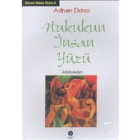 HUKUKUN İNSAN YÜZÜ - ADNAN EKINCI