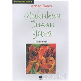 HUKUKUN İNSAN YÜZÜ - ADNAN EKINCI