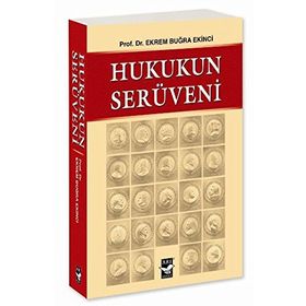 HUKUKUN SERÜVENİ - EKREM BUĞRA EKINCI