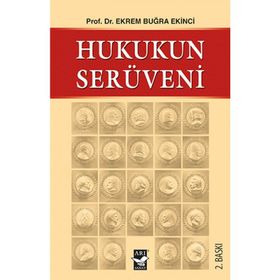 HUKUKUN SERÜVENİ - EKREM BUĞRA EKINCI
