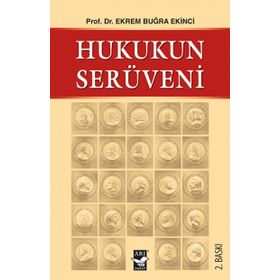 HUKUKUN SERÜVENİ - EKREM BUĞRA EKINCI