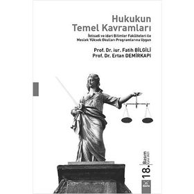 HUKUKUN TEMEL KAVRAMLARI - FATIH BILGILI;SÜLEYMAN DEMIR; ERTAN DEMIRKAPI
