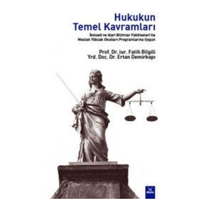 HUKUKUN TEMEL KAVRAMLARI - FATIH BILGILI;SÜLEYMAN DEMIR; ERTAN DEMIRKAPI