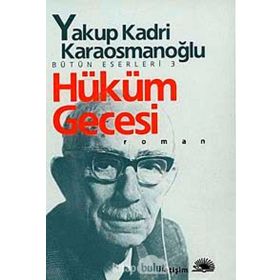 HÜKÜM GECESI - YAKUP KADRI KARAOSMANOĞLU