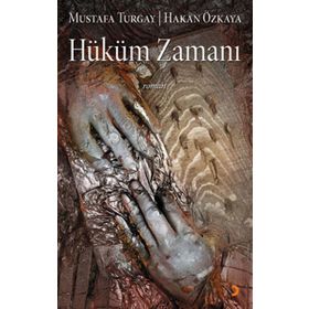 HÜKÜM ZAMANI - MUSTAFA TURGAY, HAKAN ÖZKAYA