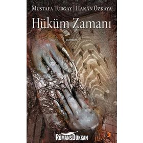 HÜKÜM ZAMANI - MUSTAFA TURGAY, HAKAN ÖZKAYA