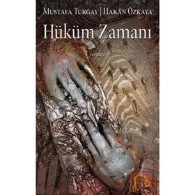 HÜKÜM ZAMANI - MUSTAFA TURGAY, HAKAN ÖZKAYA